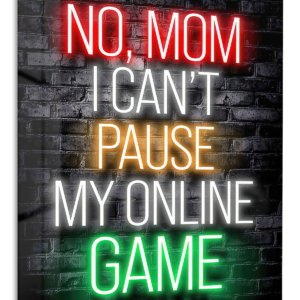 No Mom I Can't Pause My Online Game – Premium Metal Wall Art