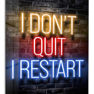 I Don't Quit I Restart Neon Quote – Premium Metal Wall Art